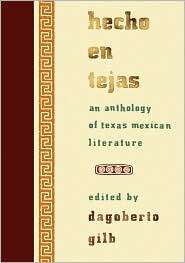 Hecho en Tejas An Anthology of Texas Mexican Literature, (0826341268 