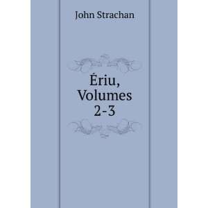  Ã?riu, Volumes 2 3 John Strachan Books