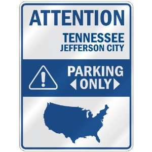  ATTENTION  JEFFERSON CITY PARKING ONLY  PARKING SIGN USA 