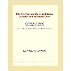 John Marshall and the Constitution, a Chronicle of the Supreme Court 