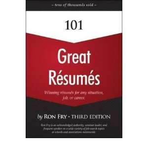   [ 101 GREAT RESUMES ]Fry, Ron(Author) on 01 02 2009 Ron Fry Books