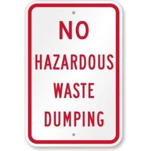  No Hazardous Waste Dumping High Intensity Grade Sign, 18 