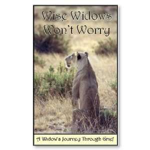  Wise Widows Wont Worry A Widows Journey Through Grief 