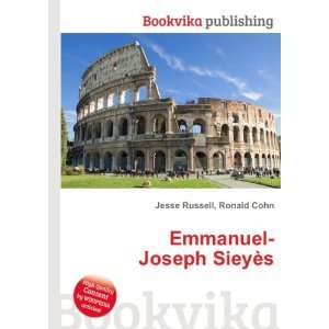    Emmanuel Joseph SieyÃ¨s Ronald Cohn Jesse Russell Books