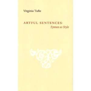   Artful Sentences Syntax as Style [Paperback] Virginia Tufte Books