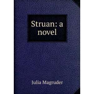  Struan a novel Julia Magruder Books