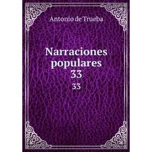  Narraciones populares. 33 Antonio de Trueba Books