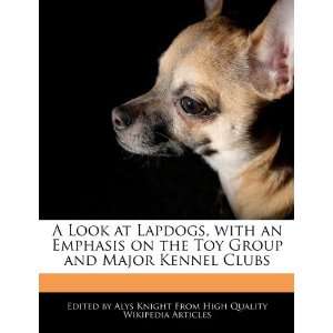   Toy Group and Major Kennel Clubs (9781270825456) Alys Knight Books