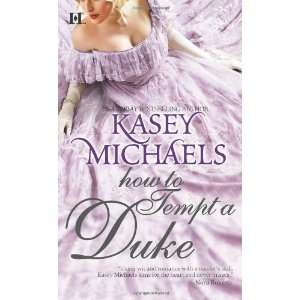    How To Tempt A Duke [Mass Market Paperback] Kasey Michaels Books