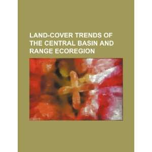  Land cover trends of the Central Basin and Range ecoregion 