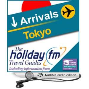  Tokyo Holiday FM Travel Guide (Audible Audio Edition 