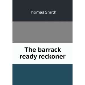  The barrack ready reckoner Thomas Smith Books