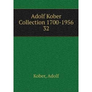  Adolf Kober Collection 1700 1956. 32 Adolf Kober Books