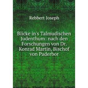   von Dr. Konrad Martin, Bischof von Paderbor Rebbert Joseph Books