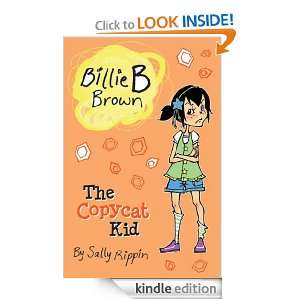 Billie B Brown The Copycat Kid Sally Rippin  Kindle 