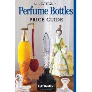   Trader Perfume Bottles Price Guide [Paperback] Kyle Husfloen Books