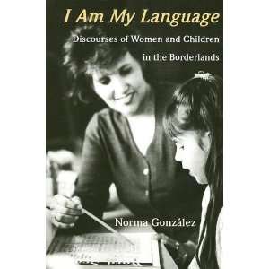  I Am My Language Discourses of Women and Children in the 