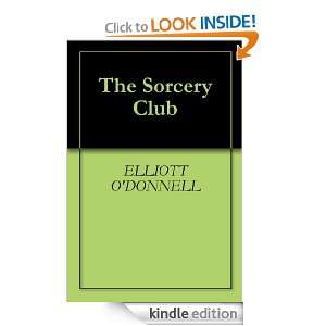 The Sorcery Club ELLIOTT ODONNELL  Kindle Store