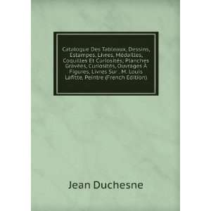   Lafitte, Peintre (French Edition) Jean Duchesne  Books