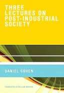   Three Lectures on Post Industrial Society by Daniel 