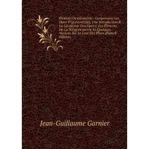   Le LevÃ© Des Plans (French Edition) Jean Guillaume Garnier Books