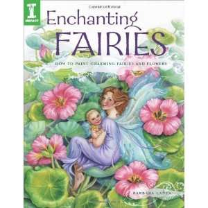   Paint Charming Fairies and Flowers [Paperback] Barbara Lanza Books