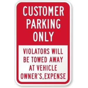 Customer Parking Only, Violators Will Be Towed Away At Vehicle Owners 
