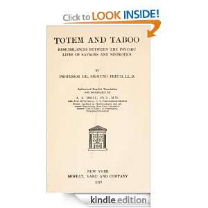 Totem and taboo; resemblances between the psychic lives of savages and 