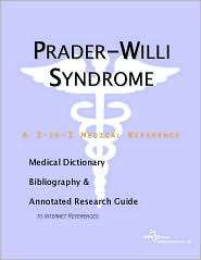 Prader Willi Syndrome (3 In 1 Medical Reference Series) A Medical 
