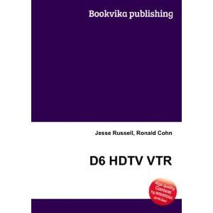  D6 HDTV VTR Ronald Cohn Jesse Russell Books