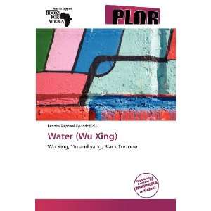    Water (Wu Xing) (9786137958797) Lennox Raphael Eyvindr Books