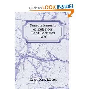   elements of religion. Lent lectures 1870 Henry Parry Liddon Books