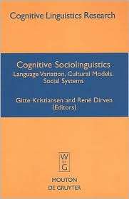 Cognitive Sociolinguistics Language Variation, Cultural Models 