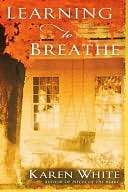   Learning to Breathe by Karen White, Penguin Group 