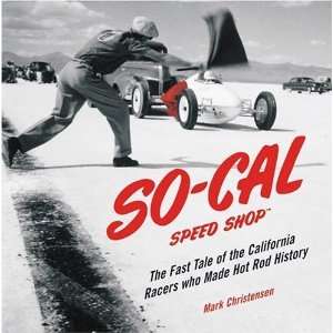  HardcoverSO CAL Speed Shop The Fast Tale of the California 