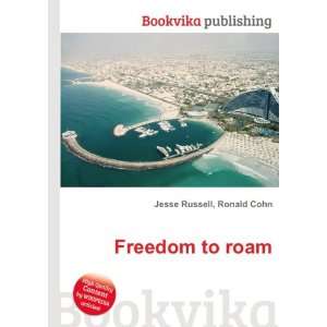 Freedom to roam Ronald Cohn Jesse Russell  Books