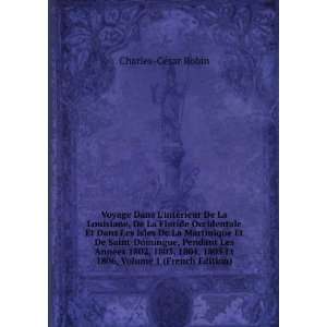   1805 Et 1806, Volume 1 (French Edition) Charles CÃ©sar Robin Books