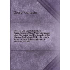   Bekannt Gemacht . (German Edition) (9785875961977) Giorgi Gallesio