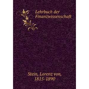    Lehrbuch der Finanzwissenschaft Lorenz von, 1815 1890 Stein Books