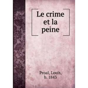 Le crime et la peine Louis, b. 1843 Proal Books