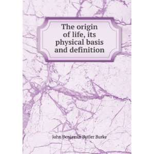   its physical basis and definition John Benjamin Butler Burke Books