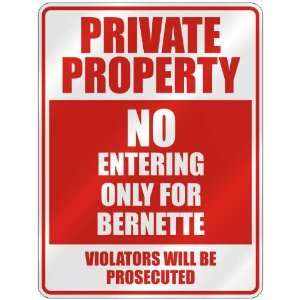   NO ENTERING ONLY FOR BERNETTE  PARKING SIGN