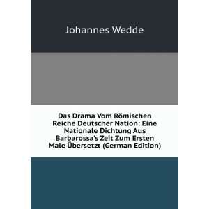   Zum Ersten Male Ã?bersetzt (German Edition) Johannes Wedde Books