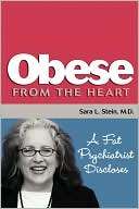 Obese From The Heart Sara L Stein
