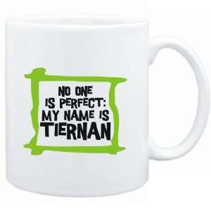   No one is perfect My name is Tiernan  Male Names