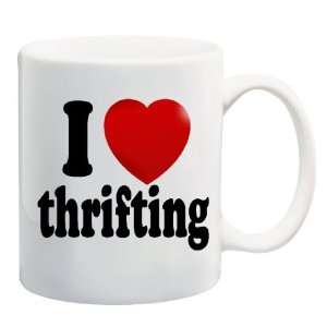  I LOVE THRIFTING Mug Coffee Cup 11 oz ~ Heart Thrift 
