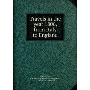  Travels in the year 1806, from Italy to England Carlo 