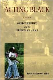 Acting Black College, Identity, and the Performance of Race 