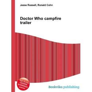  Doctor Who campfire trailer Ronald Cohn Jesse Russell 