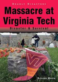   Massacre at Virginia Tech Disaster and Survival by 